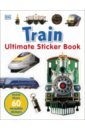 Train. Ultimate Sticker Book brooks felicity make a picture sticker book trains trucks