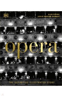 Opera. The Definitive Illustrated Story