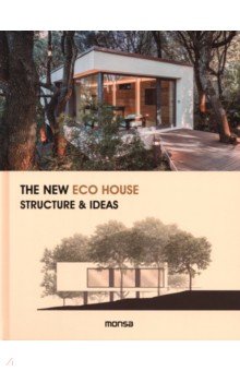 The New Eco House. Structure & Ideas