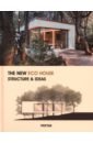 The New Eco House. Structure & Ideas цена и фото