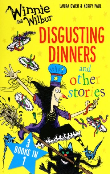 Winnie and Wilbur. Disgusting Dinners and other stories