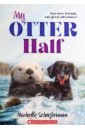 Schusterman Michelle My Otter Half bowman lucy how bear lost his tail