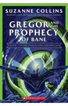 Collins Suzanne - Gregor and the Prophecy of Bane