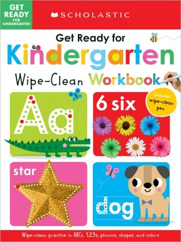 Get Ready for Kindergarten. Wipe Clean Workbook