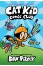 Pilkey Dav Cat Kid Comic Club pilkey dav captain underpants two super heroic novels in one