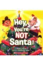 Berlin Ethan T. Hey, You're Not Santa! moo cow moo cow please eat nicely board book