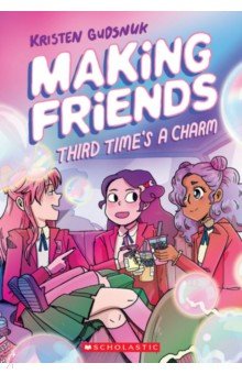 Making Friends. Third Time's a Charm