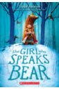 Anderson Sophie The Girl Who Speaks Bear baruzzi agnese find me adventures in the forest with bernard the wolf