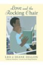 Dillon Diane, Dillon Leo Love and the Rocking Chair chinese book raising boy new generation father are the enlightenment book and parenting guide for raising boy girl