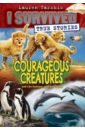 Tarshis Lauren Courageous Creatures tarshis lauren courageous creatures