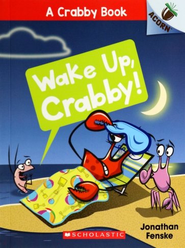 Wake Up, Crabby!