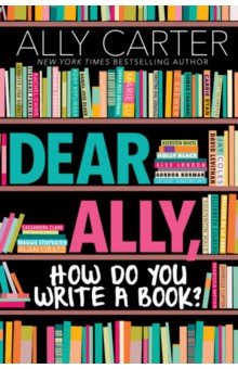 Carter Ally - Dear Ally, How Do You Write a Book?