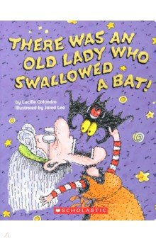 There Was an Old Lady Who Swallowed a Bat!
