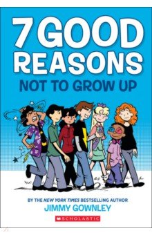 Gownley Jimmy - 7 Good Reasons Not to Grow Up