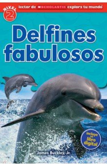 Delfines fabulosos. Nivel 2 Scholastic Inc.