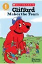 Bridwell Norman Clifford the Big Red Dog. Clifford Makes the Team. Level 1 цена и фото