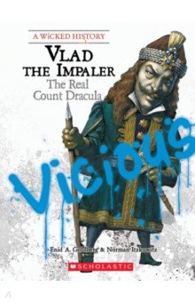 

Vlad the Impaler. The Real Count Dracula