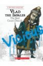 Goldberg Enid A., Itzkowitz Norman Vlad the Impaler. The Real Count Dracula man john attila the hun