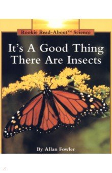 It's a Good Thing There Are Insects