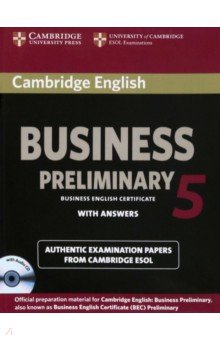 Cambridge English Business 5. Preliminary Self-study Pack. Student s Book with Answers. B1 ( +