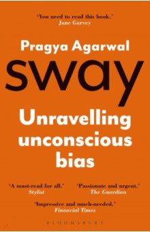Sway. Unravelling Unconscious Bias