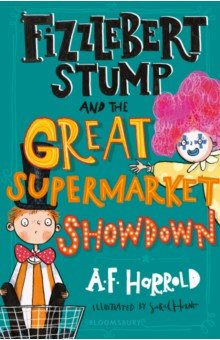 Harrold A. F. - Fizzlebert Stump and the Great Supermarket Showdown