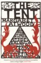 Atwood Margaret The Tent этвуд маргарет элинор year of flood the atwood margaret