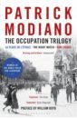 Modiano Patrick The Occupation Trilogy. La Place de l'Etoile. The Night Watch. Ring Roads