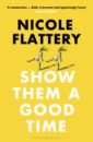 Flattery Nicole Show Them a Good Time flattery nicole show them a good time