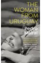 Mairal Pedro The Woman from Uruguay the woman from uruguay