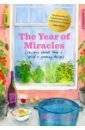 Risbridger Ella The Year of Miracles. Recipes About Love + Grief + Growing Things science year by year