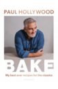 Hollywood Paul Bake. My Best Ever Recipes for the Classics