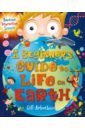 Arbuthnott Gill A Beginner’s Guide to Life on Earth what s where on earth