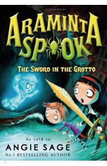

Araminta Spook. The Sword in the Grotto