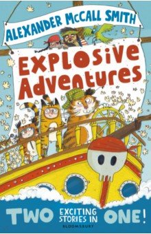 Обложка книги Explosive Adventures, McCall Smith Alexander