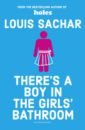Sachar Louis There's a Boy in the Girls' Bathroom louis sachar holes