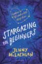 McLachlan Jenny Stargazing for Beginners цена и фото