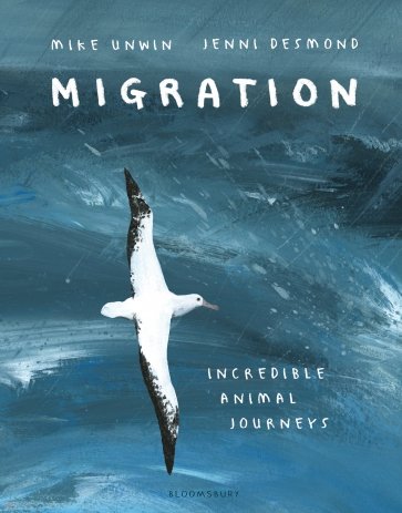 Migration. Incredible Animal Journeys