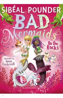 Pounder Sibeal - Bad Mermaids. On the Rocks