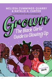 Cummings-Quarry Melissa, Carter Natalie A. - Grown. The Black Girls' Guide to Glowing Up