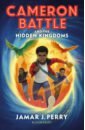 Perry Jamar J. Cameron Battle and the Hidden Kingdoms nix g the keys to the kingdom book one mister monda