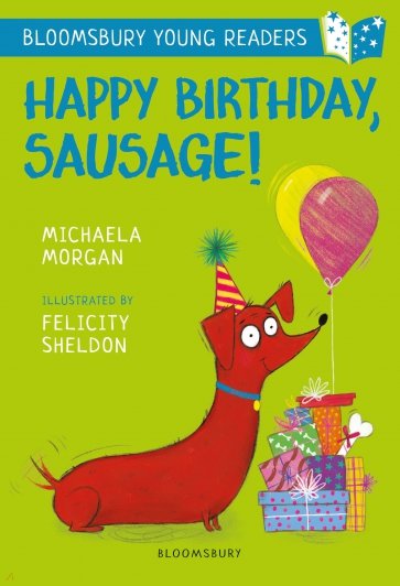 Happy Birthday, Sausage!