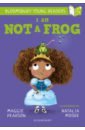 Pearson Maggie I Am Not A Frog longstaff abie the fairytale hairdresser and the princess and the frog