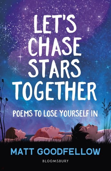 Let’s Chase Stars Together. Poems to lose yourself in