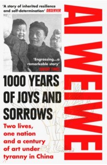 1000 Years of Joys and Sorrows. Two lives, one nation and a century of art under tyranny in China
