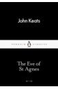 Keats John The Eve of St Agnes keats j complete poems and selected letters of john keats