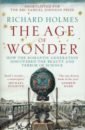 Holmes Richard The Age of Wonder. How the Romantic Generation Discovered the Beauty and Terror of Science