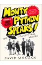 Morgan David Monty Python Speaks! Revised and Updated Edition. The Complete Oral History виниловая пластинка monty python monty python s total rubbish limited edition 9lp 7 10 lp