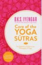 Iyengar B.K.S. Core of the Yoga Sutras. The Definitive Guide to the Philosophy of Yoga