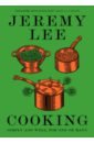 Lee Jeremy Cooking. Simply and Well, for One or Many johansen signe solo the joy of cooking for one